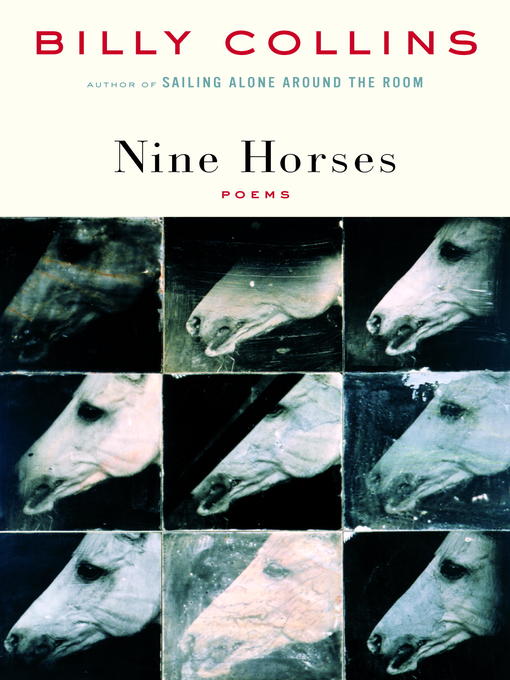 Title details for Nine Horses by Billy Collins - Available